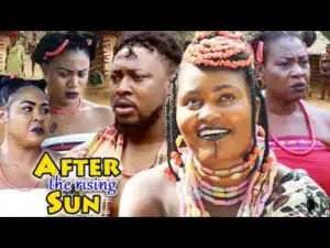 AFTER THE RISING SUN Season 3&4 - (Chizzy Alichi) 2019